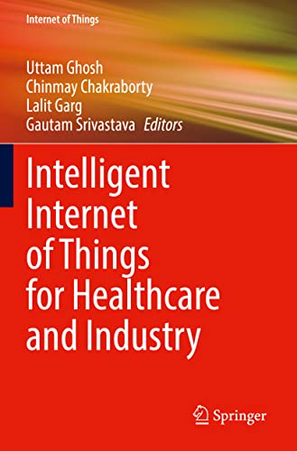 Intelligent Internet of Things for Healthcare and Industry [Paperback]