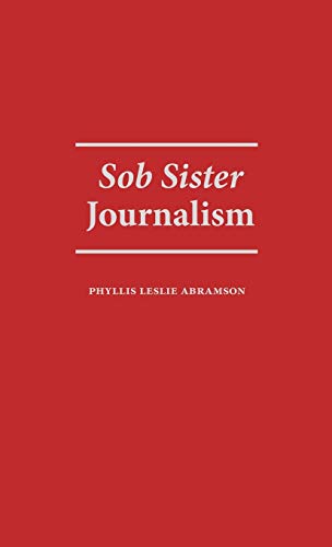 Sob Sister Journalism [Hardcover]