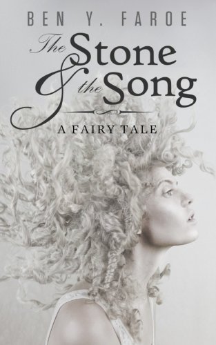 The Stone And The Song A Fairy Tale [Paperback]