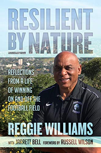 Resilient by Nature Reflections from a Life of Winning On and Off the Football  [Hardcover]