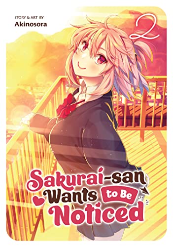 Sakurai-san Wants to Be Noticed Vol. 2 [Paperback]