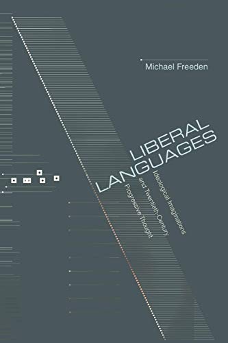 Liberal Languages Ideological Imaginations and Twentieth-Century Progressive Th [Paperback]