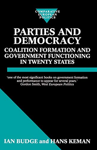 Parties and Democracy Coalition Formation and Government Functioning in Twenty  [Paperback]