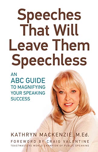 Speeches That Will Leave Them Speechless An Abc Guide To Magnifying Your Speaki [Paperback]
