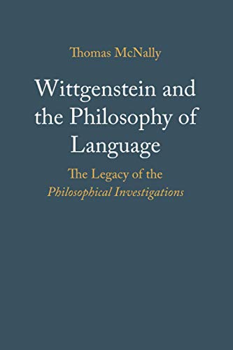 Wittgenstein and the Philosophy of Language The Legacy of the Philosophical Inv [Paperback]