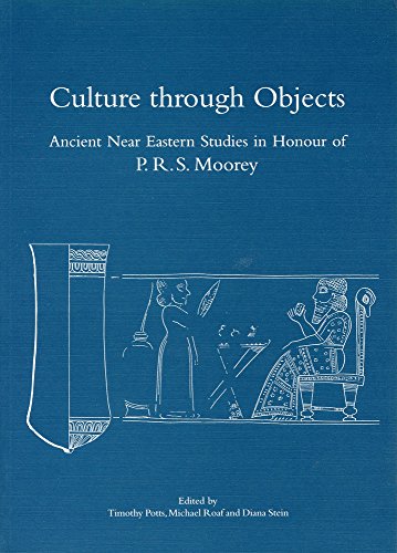Culture through Objects. Ancient Near Eastern Studies in Honour of P.R.S. Moorey [Paperback]