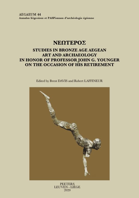 Neoteros Studies in Bronze Age Aegean Art and Archaeology in Honor of Professor [Hardcover]