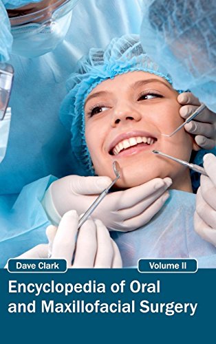 Encyclopedia Of Oral And Maxillofacial Surgery Volume Ii [Hardcover]