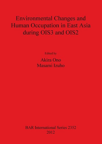 Environmental Changes and Human Occupation in East Asia during OIS3 and OIS2 [Paperback]