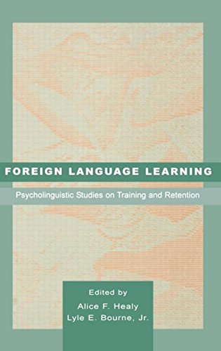 Foreign Language Learning Psycholinguistic Studies on Training and Retention [Hardcover]