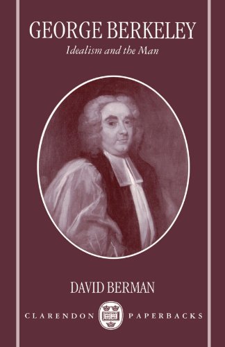 George Berkeley Idealism and the Man [Paperback]