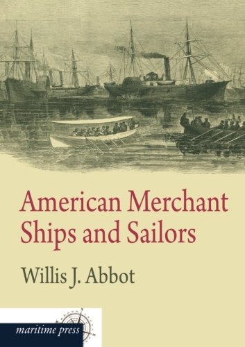 American Merchant Ships and Sailors [Paperback]