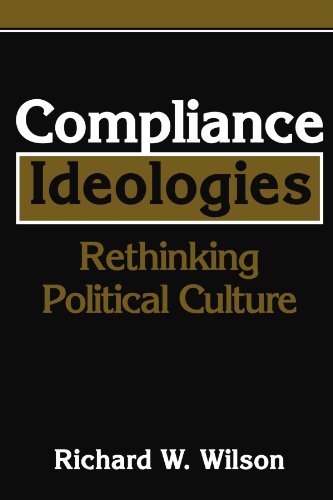 Compliance Ideologies Rethinking Political Culture [Paperback]