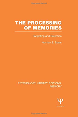 The Processing of Memories (PLE Memory) Forgetting and Retention [Paperback]