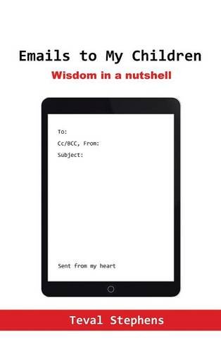 Emails To My Children Wisdom In A Nutshell [Hardcover]