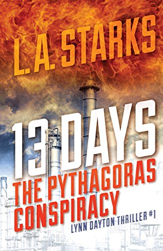 13 Days The Pythagoras Conspiracy, Lynn Dayton Thriller 1 [Paperback]