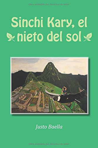 Sinchi Kary, El Nieto Del Sol (spanish Edition) [Paperback]