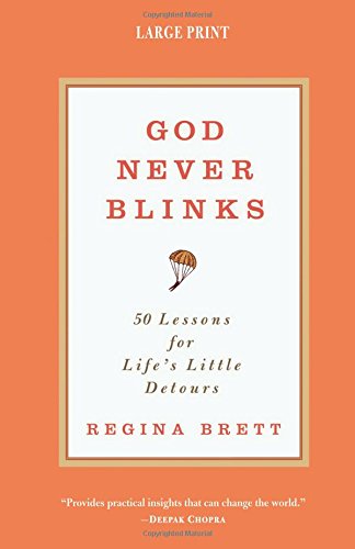God Never Blinks 50 Lessons for Life's Little Detours [Paperback]
