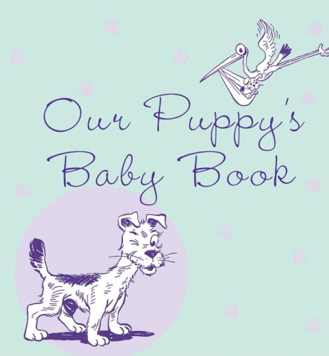 Our Puppy's Baby Book [Hardcover]
