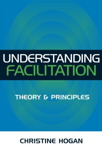 Understanding Facilitation Theory &amp Principles [Paperback]