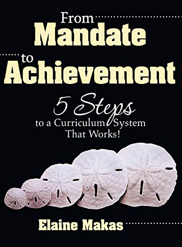 From Mandate to Achievement 5 Steps to a Curriculum System That Works [Hardcover]