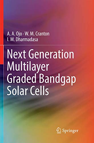 Next Generation Multilayer Graded Bandgap Solar Cells [Paperback]