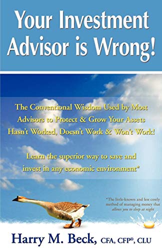 Your Investment Advisor Is Wrong [Paperback]