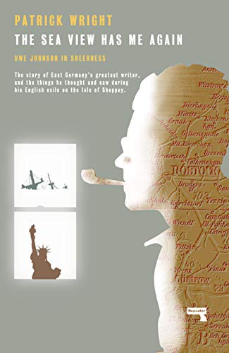 The Sea View Has Me Again Uwe Johnson in Sheerness [Hardcover]