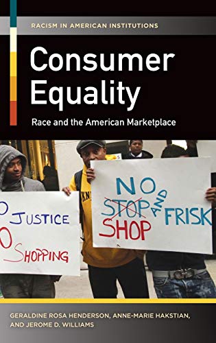 Consumer Equality Race and the American Marketplace [Hardcover]