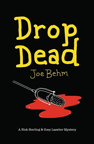 Drop Dead  A Nick Sterling and Zoey Lassiter Mystery [Paperback]