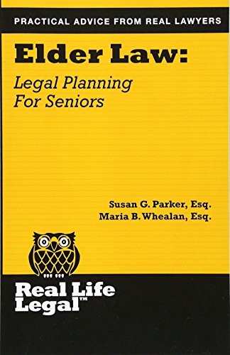 Elder Law Legal Planning For Seniors (real Life Legal) [Paperback]