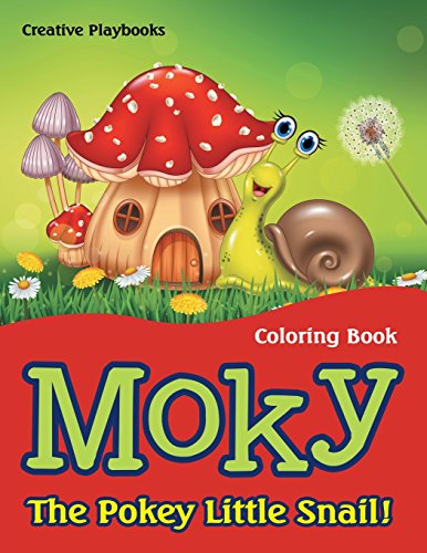 Moky - the Pokey Little Snail Coloring Book [Paperback]