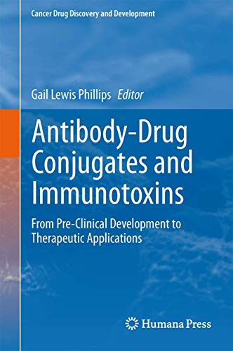 Antibody-Drug Conjugates and Immunotoxins From Pre-Clinical Development to Ther [Hardcover]