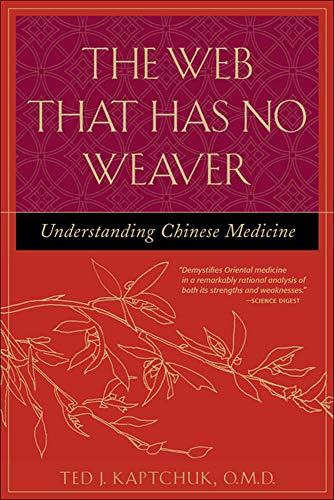 The Web That Has No Weaver Understanding Chinese Medicine [Paperback]