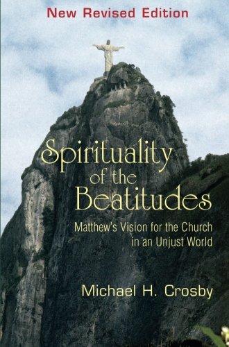 Spirituality Of The Beatitudes Matthew's Vision For The Church In An Unjust Wor [Paperback]