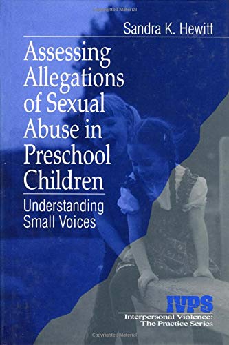 Assessing Allegations of Sexual Abuse in Preschool Children Understanding Small [Paperback]