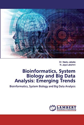Bioinformatics, System Biology And Big Data A