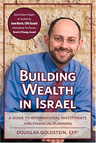 Building Wealth In Israel A Guide To International Investments And Financial Pl [Paperback]