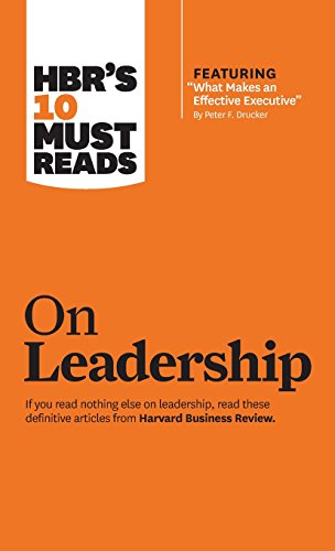 HBR's 10 Must Reads on Leadership (with featured article  What Makes an Effectiv [Hardcover]