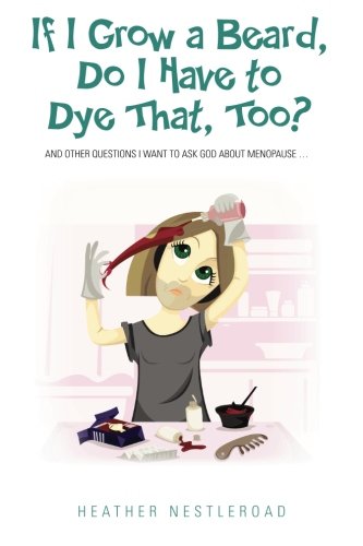 If I Grow A Beard, Do I Have To Dye That, Too And Other Questions I Want To Ask [Paperback]