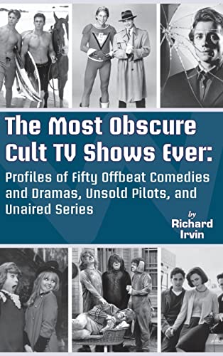 Most Obscure Cult Tv Shows Ever - Profiles Of Fifty Offbeat Comedies And Dramas,