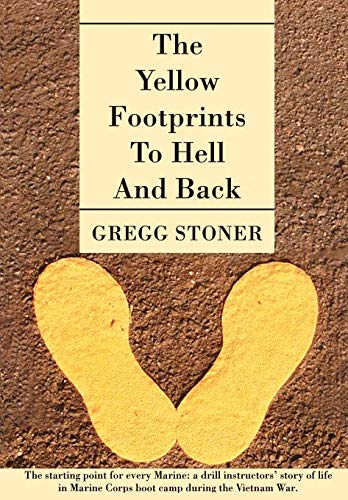 The Yellow Footprints To Hell And Back The Starting Point For Every Marine A D [Paperback]