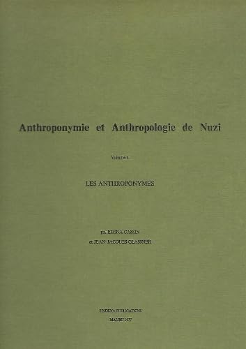 Anthroponymie et Anthropologie de Nuzi, Vol I Les Anthroponymes [Hardcover]