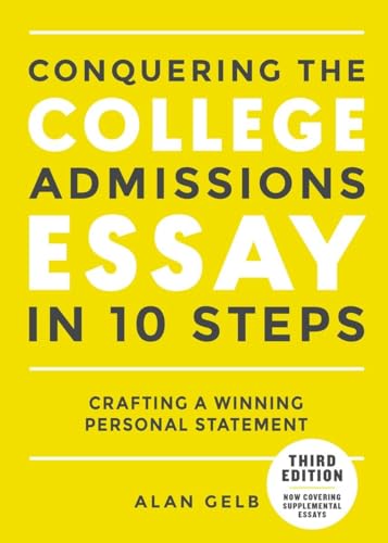 Conquering the College Admissions Essay in 10 Steps, Third Edition: Crafting a W [Paperback]