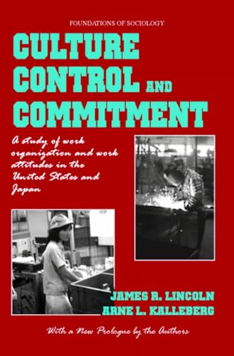 Culture, Control and Commitment A Study of Work Organization and Work Attitudes [Paperback]