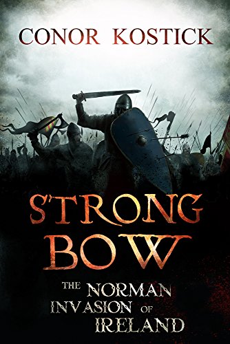 Strongbow The Norman Invasion of Ireland [Paperback]