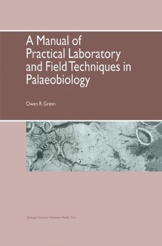 A Manual of Practical Laboratory and Field Techniques in Palaeobiology [Hardcover]