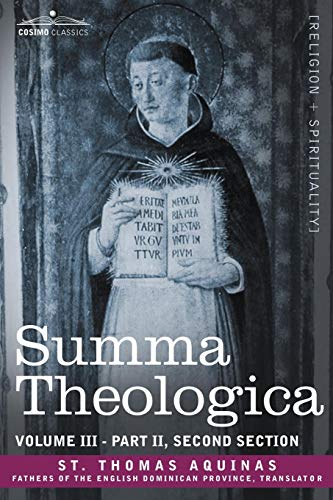 Summa Theologica, Volume 3 (part Ii, Second Section) [Paperback]