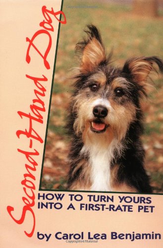 Second-Hand Dog How to Turn Yours into a First-Rate Pet [Paperback]