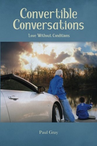 Convertible Conversations  Love Without Conditions [Paperback]